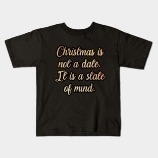 christmas quotes Kids T-Shirt